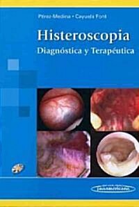 Histeroscopia diagnostica y terapeutica / Diagnostic and Operative Hysteroscopy (Hardcover, DVD-ROM)