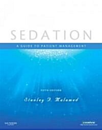Sedation: A Guide to Patient Management (Paperback, 5)