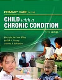 Primary Care of the Child with a Chronic Condition (Hardcover, 5)