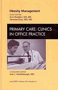 Obesity Management, An Issue of Primary Care Clinics in Office Practice (Hardcover)
