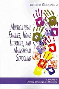 Multicultural Families, Home Literacies, and Mainstream Schooling (PB) (Paperback)