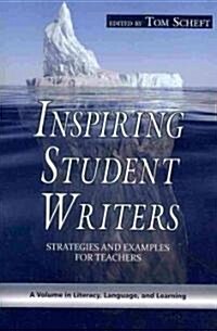 Inspiring Student Writers: Strategies and Examples for Teachers (PB) (Paperback)