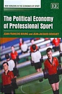The Political Economy of Professional Sport (Hardcover)