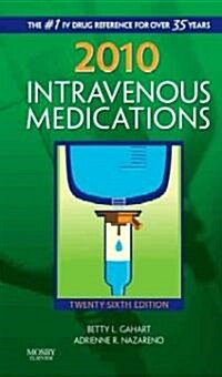 Intravenous Medications 2010 (Paperback, 26th, Spiral)