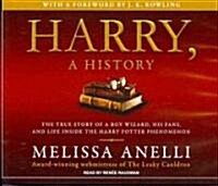 Harry, a History: The True Story of a Boy Wizard, His Fans, and Life Inside the Harry Potter Phenomenon (Audio CD)