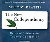 The New Codependency: Help and Guidance for Todays Generation (Audio CD)