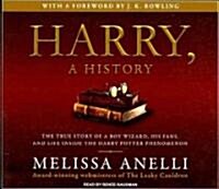 Harry, a History: The True Story of a Boy Wizard, His Fans, and Life Inside the Harry Potter Phenomenon (Audio CD, Library)