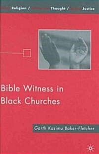 Bible Witness in Black Churches (Hardcover)