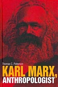 Karl Marx, Anthropologist (Hardcover)