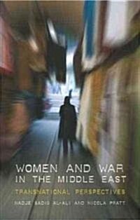 Women and War in the Middle East : Transnational Perspectives (Hardcover)