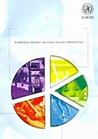 European Report on Child Injury Prevention (Paperback)
