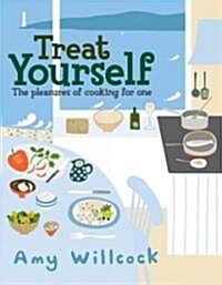 Cooking for One : 150 Recipes to Treat Yourself (Hardcover)