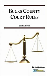 Bucks County Court Rules [With CDROM] (Paperback, 2008)