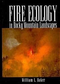 Fire Ecology in Rocky Mountain Landscapes (Hardcover)