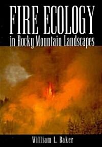 Fire Ecology in Rocky Mountain Landscapes (Paperback)