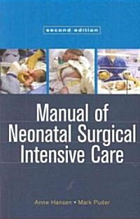 Manual of Neonatal Surgical Intensive Care (Paperback, 2)