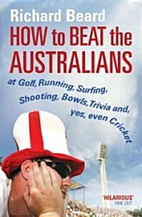 How to Beat the Australians (Paperback, New ed)