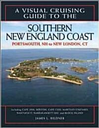 A Visual Cruising Guide to the Southern New England Coast: Portsmouth, Nh, to New London, CT (Paperback)