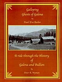 Galloping Ghosts of Galena (Paperback)