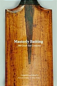 Masterly Batting : 100 Great Test Centuries (Hardcover)