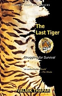 The Last Tiger: Struggling for Survival (Paperback)