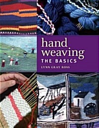 Hand Weaving : The Basics (Paperback)