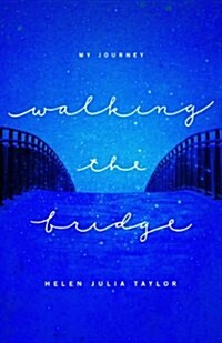 Walking the Bridge (Paperback)