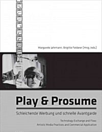 Play & Prosume (Paperback)