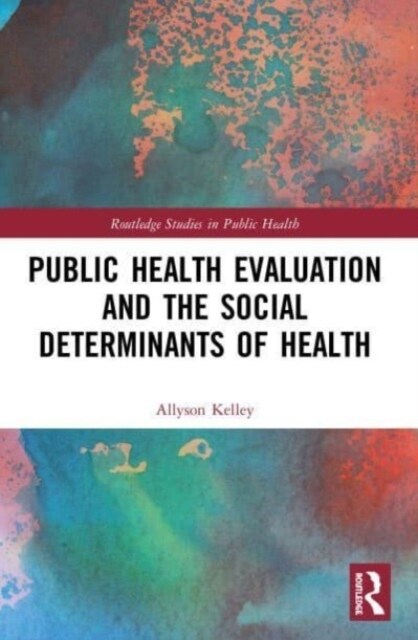 Public Health Evaluation and the Social Determinants of Health (Paperback, 1)