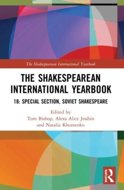 The Shakespearean International Yearbook 18 : Special Section: Soviet Shakespeare (Paperback)