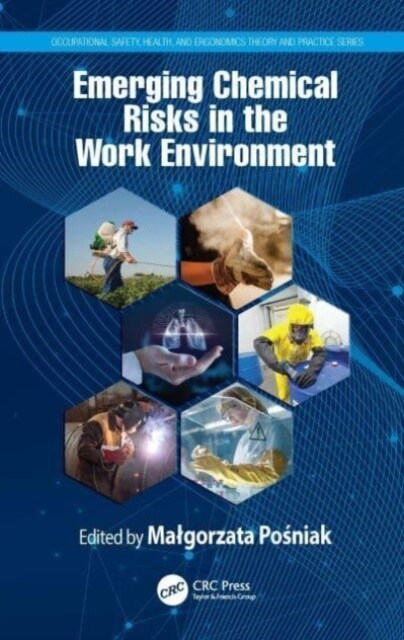 Emerging Chemical Risks in the Work Environment (Paperback, 1)