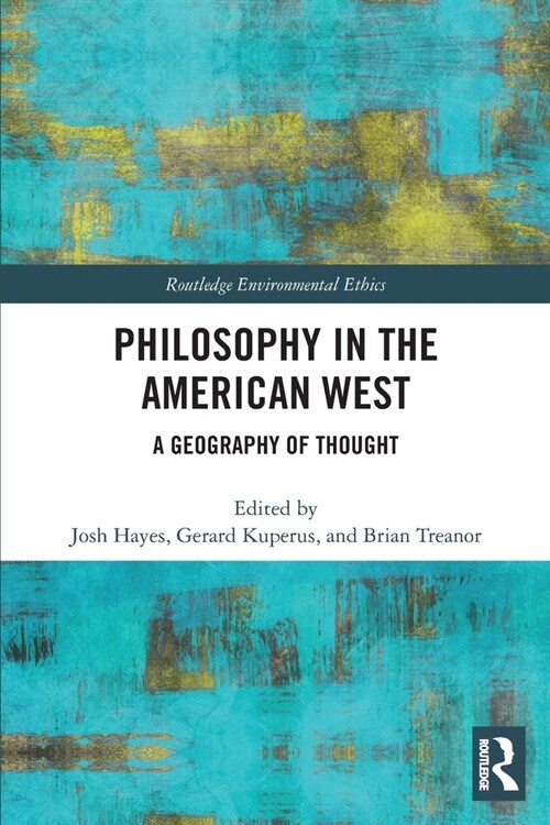 Philosophy in the American West : A Geography of Thought (Paperback)