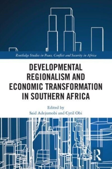 Developmental Regionalism and Economic Transformation in Southern Africa (Paperback, 1)