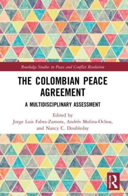 The Colombian Peace Agreement : A Multidisciplinary Assessment (Paperback)