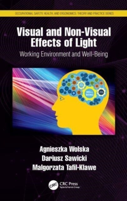 Visual and Non-Visual Effects of Light : Working Environment and Well-Being (Paperback)
