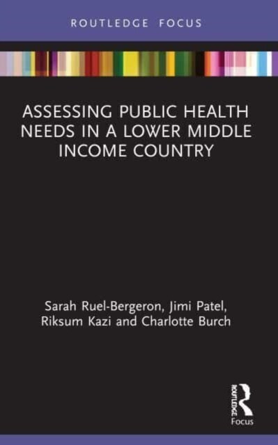 Assessing Public Health Needs in a Lower Middle Income Country (Paperback, 1)