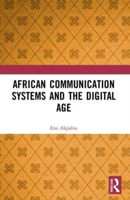 African Communication Systems and the Digital Age (Paperback, 1)