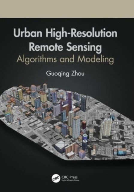 Urban High-Resolution Remote Sensing : Algorithms and Modeling (Paperback)