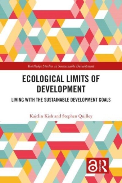 Ecological Limits of Development : Living with the Sustainable Development Goals (Paperback)