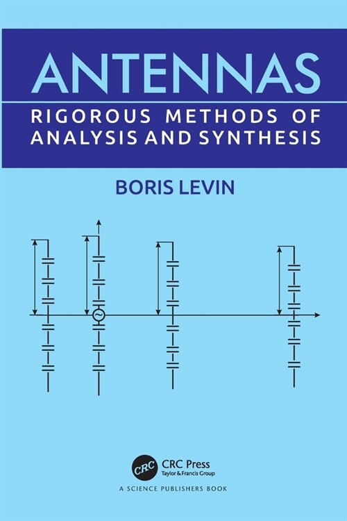 Antennas : Rigorous Methods of Analysis and Synthesis (Paperback)
