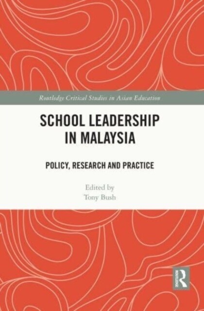 School Leadership in Malaysia : Policy, Research and Practice (Paperback)