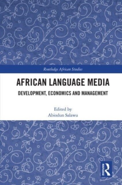 African Language Media : Development, Economics and Management (Paperback)