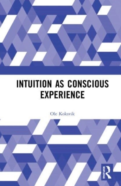 Intuition as Conscious Experience (Paperback, 1)