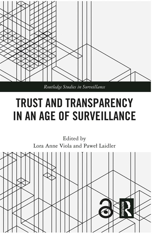 Trust and Transparency in an Age of Surveillance (Paperback, 1)