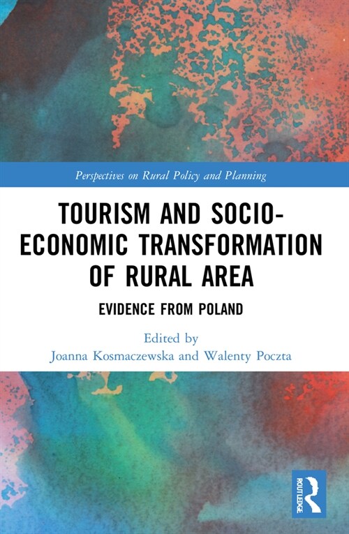 Tourism and Socio-Economic Transformation of Rural Areas : Evidence from Poland (Paperback)