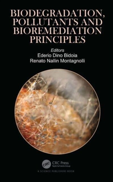 Biodegradation, Pollutants and Bioremediation Principles (Paperback, 1)