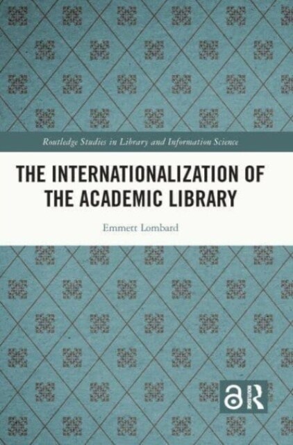 The Internationalization of the Academic Library (Paperback, 1)