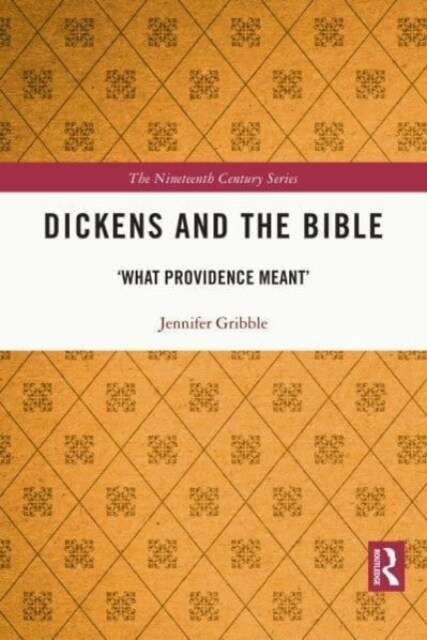 Dickens and the Bible : What Providence Meant (Paperback)