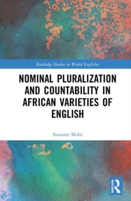 Nominal Pluralization and Countability in African Varieties of English (Paperback, 1)