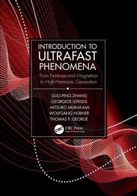 Introduction to Ultrafast Phenomena : From Femtosecond Magnetism to High-Harmonic Generation (Paperback)